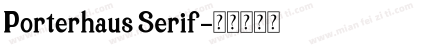Porterhaus Serif字体转换